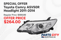 (Headlight For Toyota Camry ASV50R 2011-2014) Regular Price $300.00 Offer Price $264.00 On Parts City Australia