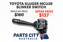 (Toyota Kluger MCU28 Blinker Switch 2003-2007) Regular Price $160 Offer Price $137 On Parts City Australia